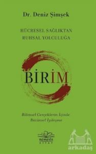 Birim - Hücresel Sağlıktan Ruhsal Yolculuğa - Nemesis Kitap