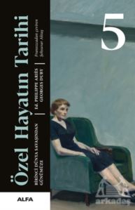 Birinci Dünya Savaşından Günümüze - Özel Hayatın Tarihi 5 - Alfa Yayınları