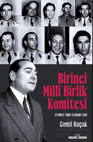 Birinci Milli Birlik Komitesi - Timaş Tarih