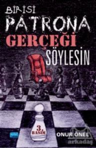 Birisi Patrona Gerçeği Söylesin - Nobel Akademik Yayıncılık