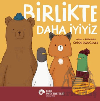 Birlikte Daha İyiyiz - Koç Üniversitesi Yayınları