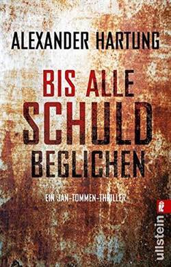 Bis Alle Schuld Beglichen (Jan-Tommen 1) - Ullstein Verlag