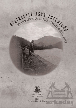 Bisikletle Asya Yolculuğu - Yitik Ülke Yayınları