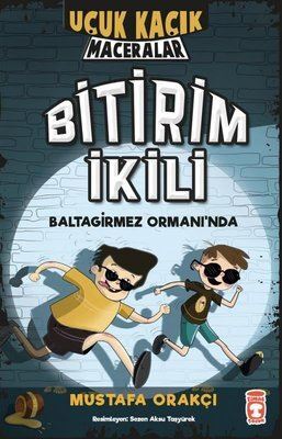 Bitirim İkili Baltagirmez Ormanında - Uçuk Kaçık Maceralar - Timaş Çocuk