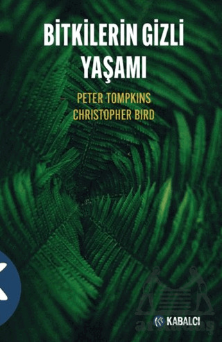 Bitkilerin Gizli Yaşamı - Kabalcı Yayınevi - Doruk Yayınları