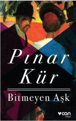 Bitmeyen Aşk. - Can Yayınları