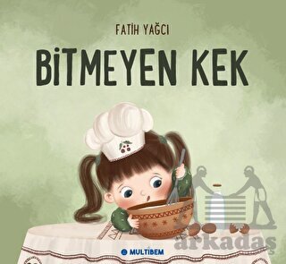 Bitmeyen Kek - Multibem Yayınları