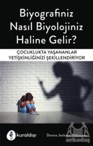 Biyografiniz Nasıl Biyolojiniz Haline Gelir? - Kuraldışı Yayınevi