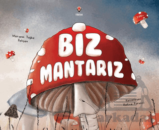 Biz Mantarız - 1