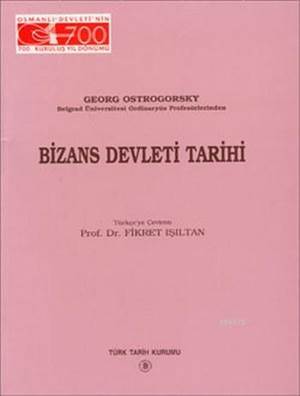 Bizans Devleti Tarihi - Türk Tarih Kurumu Yayınları
