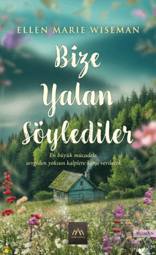Bize Yalan Söylediler - Arkadya Yayınları