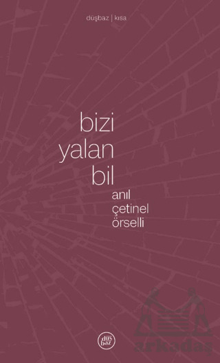 Bizi Yalan Bil - Düşbaz Kitaplar