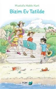 Bizim Ev Tatilde - Fom Kitap