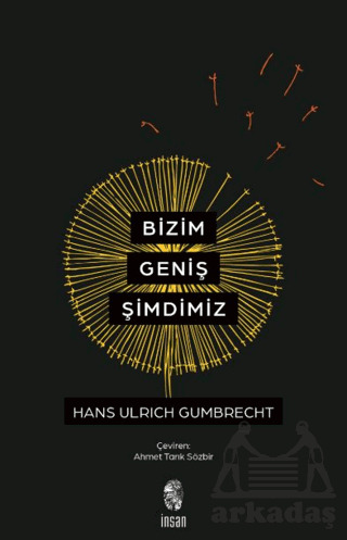 Bizim Geniş Şimdimiz - İnsan Yayınları