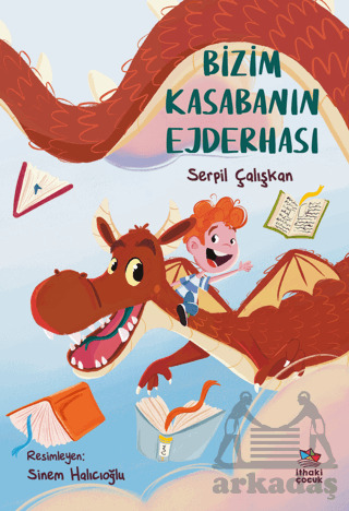 Bizim Kasabanın Ejderhası - İthaki Çocuk Yayınları