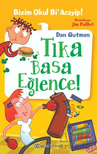 Bizim Okul Bi’ Acayip! 17 - Tıka Basa Eğlence - Epsilon Yayınevi