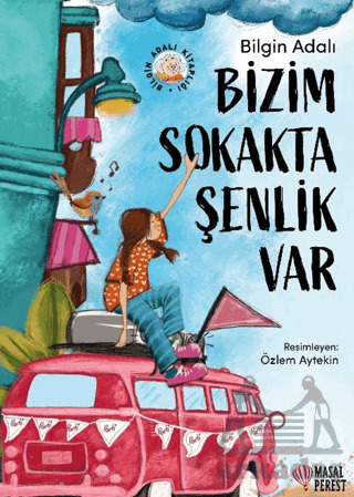 Bizim Sokakta Şenlik Var - Masalperest