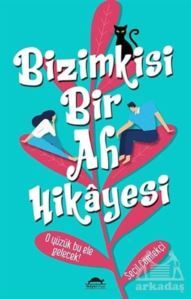 Bizimkisi Bir Ah Hikayesi - Maya Kitap
