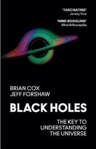 Black Holes: The Key To Understanding The Universe - William Collins