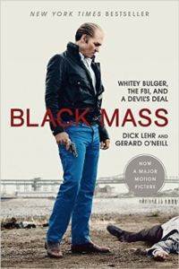 Black Mass: Whitey Bulger, the FBI, and a Devil's Deal - Public Affairs