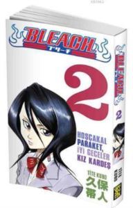 Bleach 2. Cilt: Hoşçakal Paraket, İyi Geceler Kız Kardeş - Gerekli Şeyler Yayıncılık