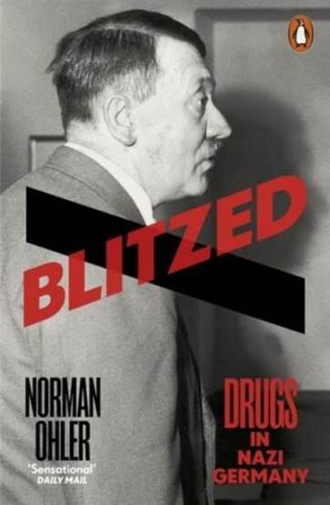 Blitzed: Drugs In Nazi Germany - Penguin Books UK