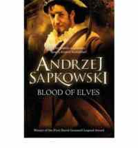 Blood of Elves (Witcher 1) - Gollancz