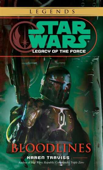 Bloodlines: Star Wars Legends (Legacy of the Force) - Del Rey USA