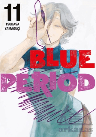 Blue Period 11. Cilt - Gerekli Şeyler Yayıncılık