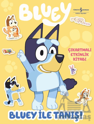 Bluey İle Tanış – Çıkartmalı Etkinlik Kitabı - İş Bankası Kültür Yayınları
