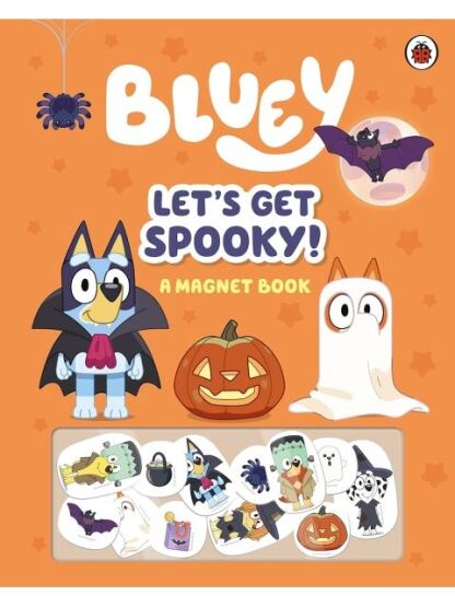 Bluey: Let's Get Spooky A Magnet Book - Bluey - Ladybird