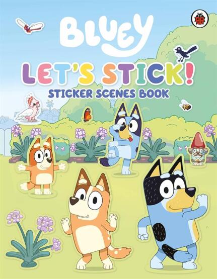 Bluey: Let's Stick! : Sticker Scenes Book - Ladybird