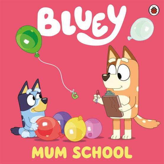 Bluey: Mum School - Ladybird