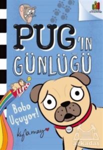 Bobo Uçuyor! - Pug'ın Günlüğü - Orman Kitap