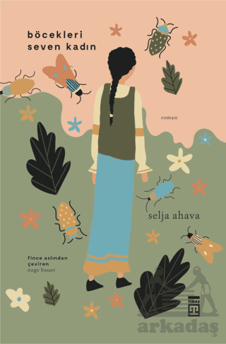 Böcekleri Seven Kadın - Timaş Yayınları