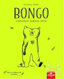 Bongo - Ormanın Biricik Ayısı - Redhouse Kidz Yayınları