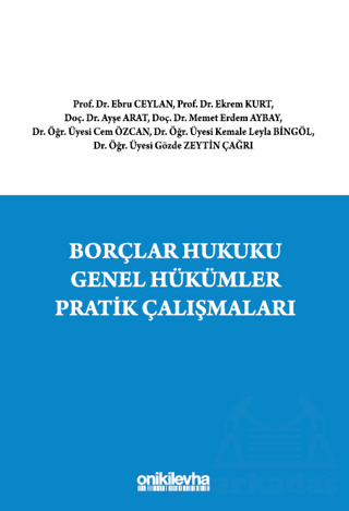 Borçlar Hukuku Genel Hükümler Pratik Çalışmaları - On İki Levha Yayınları