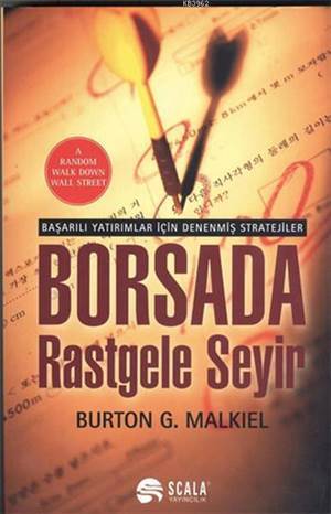 Borsada Rastgele Seyir; Başarılı Yatırımlar İçin Denenmiş Stratejiler - 1