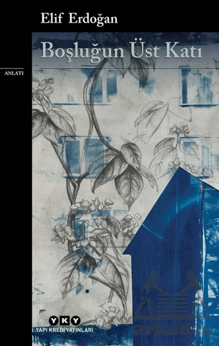 Boşluğun Üst Katı - Yapı Kredi Yayınları