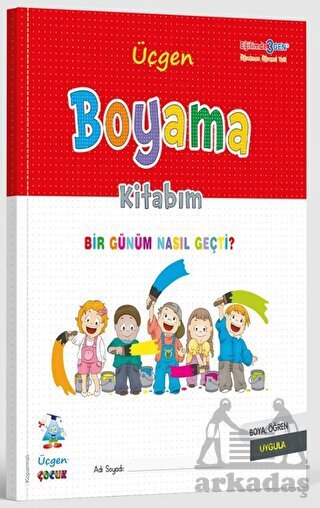 Boyama Kitabım - Bir Günüm Nasıl Geçti? - Üçgen Kültür Yayınları