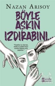 Böyle Aşkın Izdırabını - Parola Yayınları