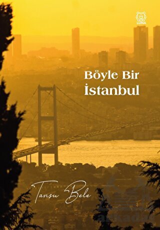 Böyle Bir İstanbul - Luna Yayınları