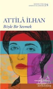 Böyle Bir Sevmek - İş Bankası Kültür Yayınları