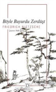 Böyle Buyurdu Zerdüşt - Dekalog Yayınları