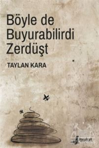 Böyle De Buyurabilirdi Zerdüşt - 1