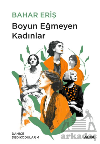 Boyun Eğmeyen Kadınlar - Alfa Yayınları