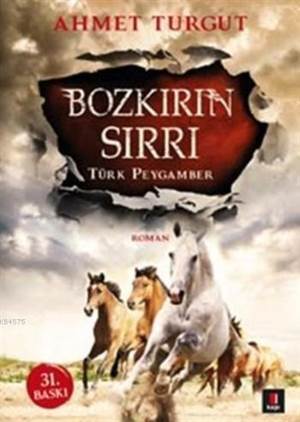 Bozkırın Sırrı : Türk Peygamber - Kapı Yayınları
