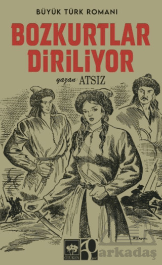 Bozkurtlar Diriliyor - Ötüken Neşriyat