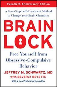 Brain Lock: Free Yourself From Obsessive Compulsive Behaviour - Harper Perennial (USA)