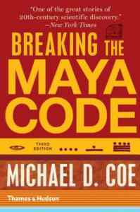 Breaking the Maya Code - Thames & Hudson